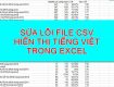 [Hướng dẫn] Sửa lỗi Tiếng Việt khi mở file CSV trong Excel