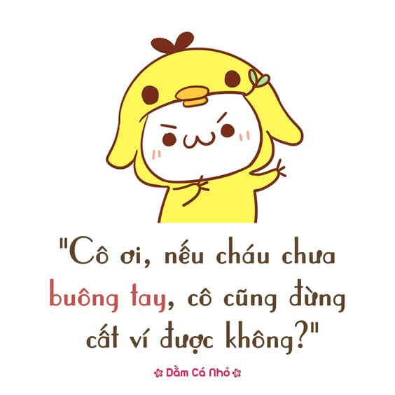 Cô ơi, nếu cháu chưa buông tay, cô cũng đừng cất ví được không?