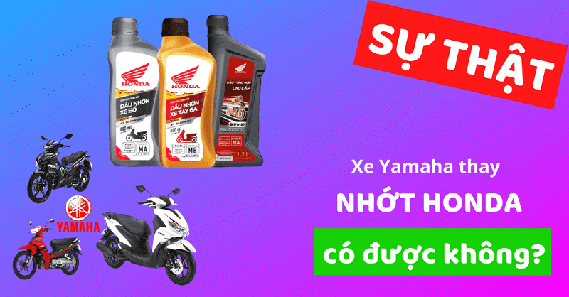 [ĐÁNH GIÁ 2020] Xe Yamaha thay nhớt Honda được không SỰ THẬT đằng sau