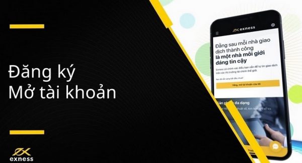 Ưu điểm của sàn Exness là có thể mở tài khoản nhanh chóng