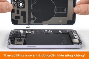 Liệu thay vỏ iPhone có ảnh hưởng đến hiệu năng máy không?