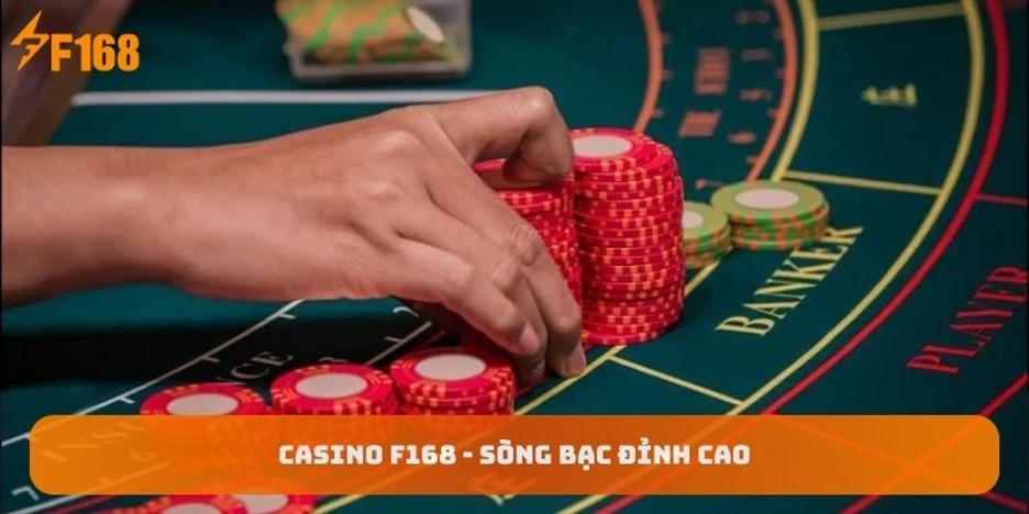 Sức hút của sảnh casino F168