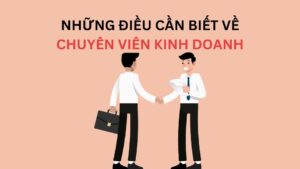 Chuyên viên kinh doanh – Nghề “nóng” với những cơ hội và thách thức